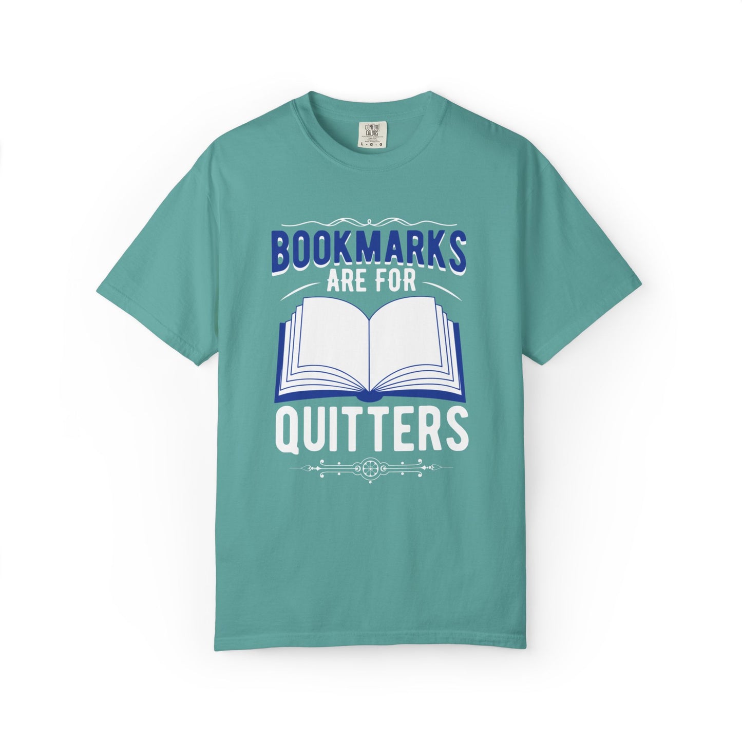 Bookmarks Are For Quitters Literary Glamour Trendy Tee Topics Story Reads Sparkling Stories Reminders Unisex Heavy Cotton T-Shirt