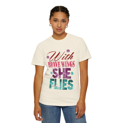 With Brave Wings She Flies Encouragement Self-belief Tee Moral Support Hopefulness Positivity High Achievements Unisex Heavy Cotton T-Shirt