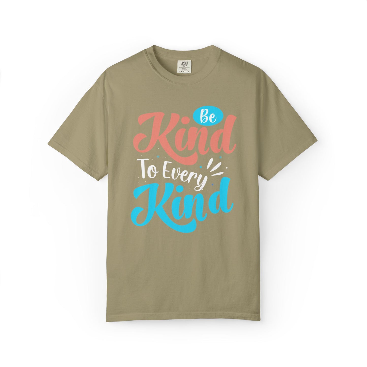 Motivational Be Kind To Every Kind Positive Affirmation Tee Heartfelt Advice Inspirational Words Unisex Heavy Cotton T-Shirt