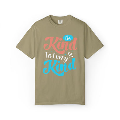 Motivational Be Kind To Every Kind Positive Affirmation Tee Heartfelt Advice Inspirational Words Unisex Heavy Cotton T-Shirt