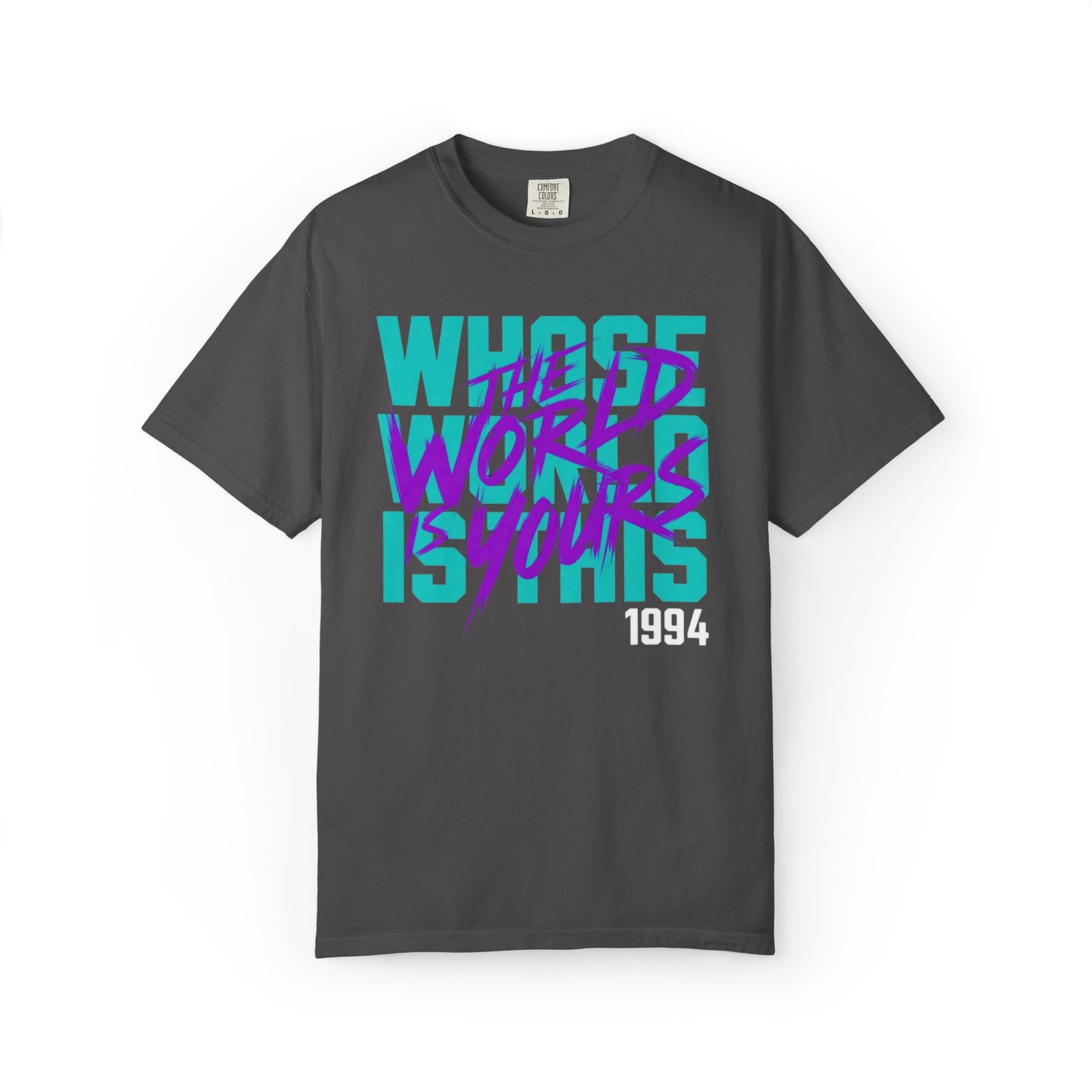 The World Is Yours Unisex Garment-Dyed T-shirt