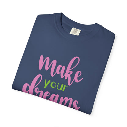 Make Your Dreams Happen Stay Positive Work Hard Success Tee Ambition Hustle Focus Unisex Heavy Cotton T-Shirt