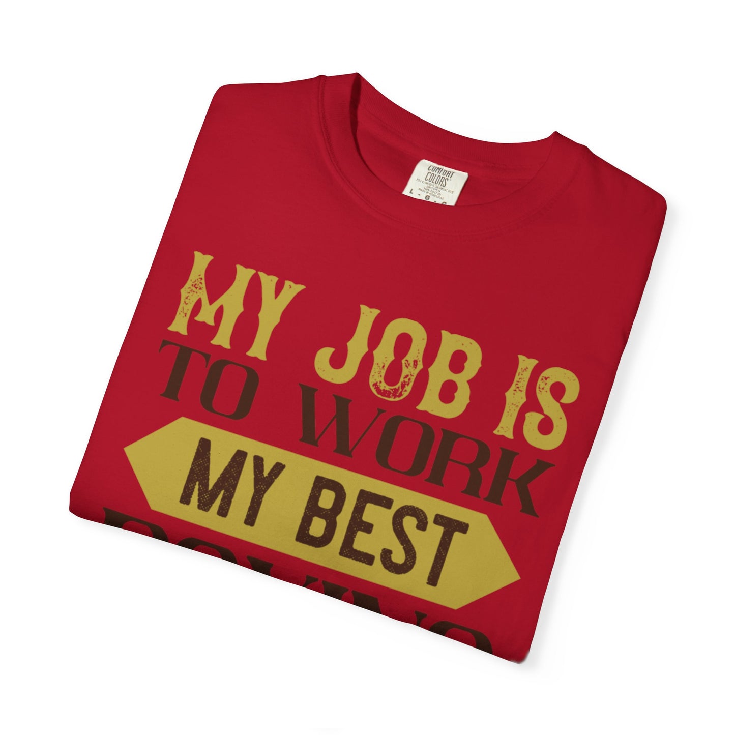 Motivational My Job Is To Work My Best Boxing In The Ring Boxing Enthusiast Boxing Ring Strength Training Unisex Heavy Cotton T-Shirt