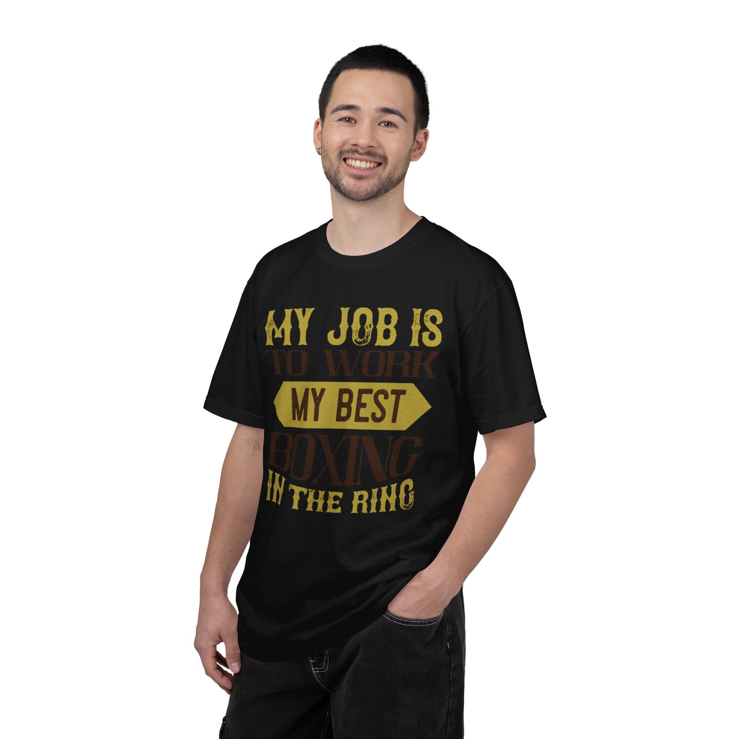 Motivational My Job Is To Work My Best Boxing In The Ring Boxing Enthusiast Boxing Ring Strength Training Unisex Heavy Cotton T-Shirt