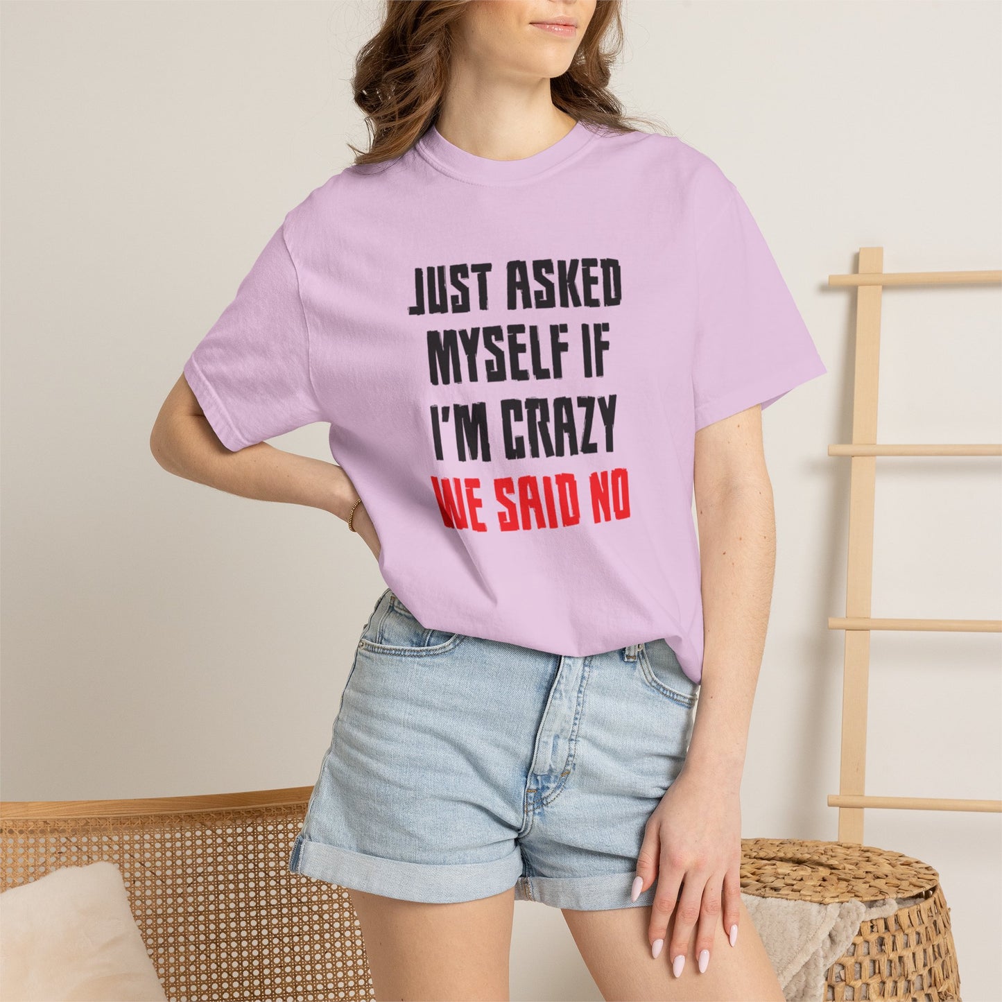 Just Asked Myself If I’M Crazy We Said No Funny Tee Self-Doubt Humourous Mental Stability Sarcastic Unisex Heavy Cotton T-Shirt