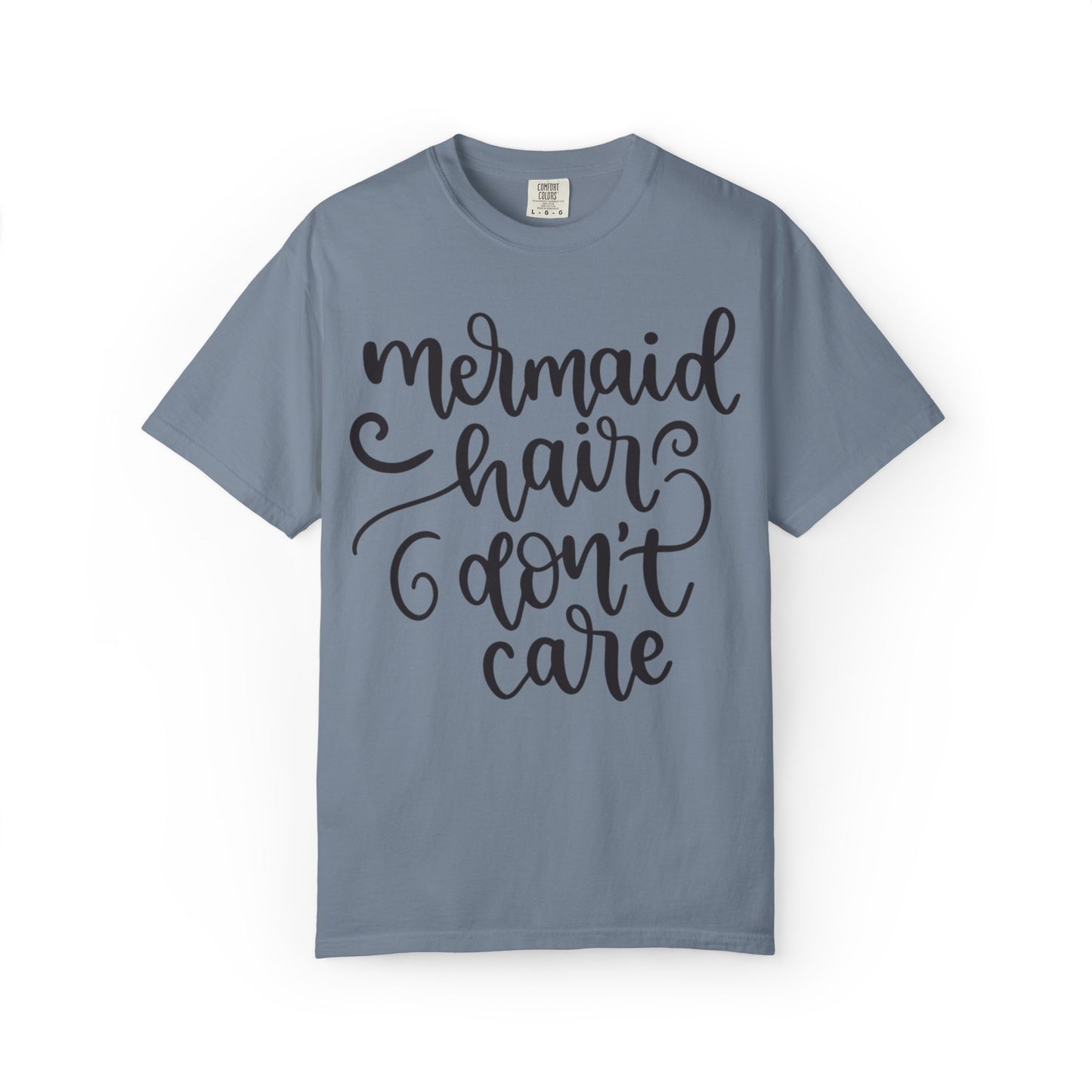 Mermaid Hair Don’t Care Heartwarming Lovely Tee Adorable Sweet Charismatic Underwater Beauty Ocean Guardians Unisex Heavy Cotton T-Shirt