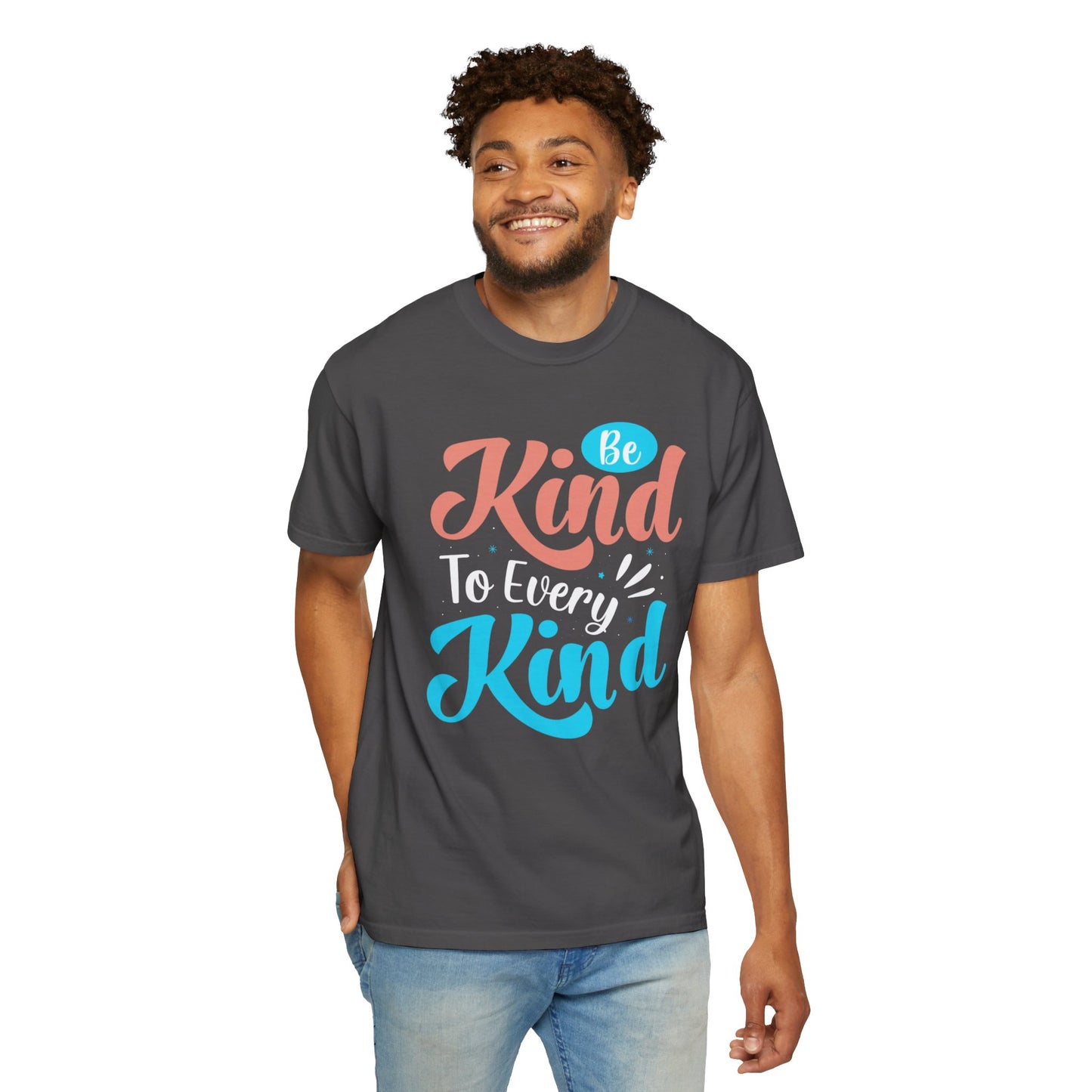 Motivational Be Kind To Every Kind Positive Affirmation Tee Heartfelt Advice Inspirational Words Unisex Heavy Cotton T-Shirt