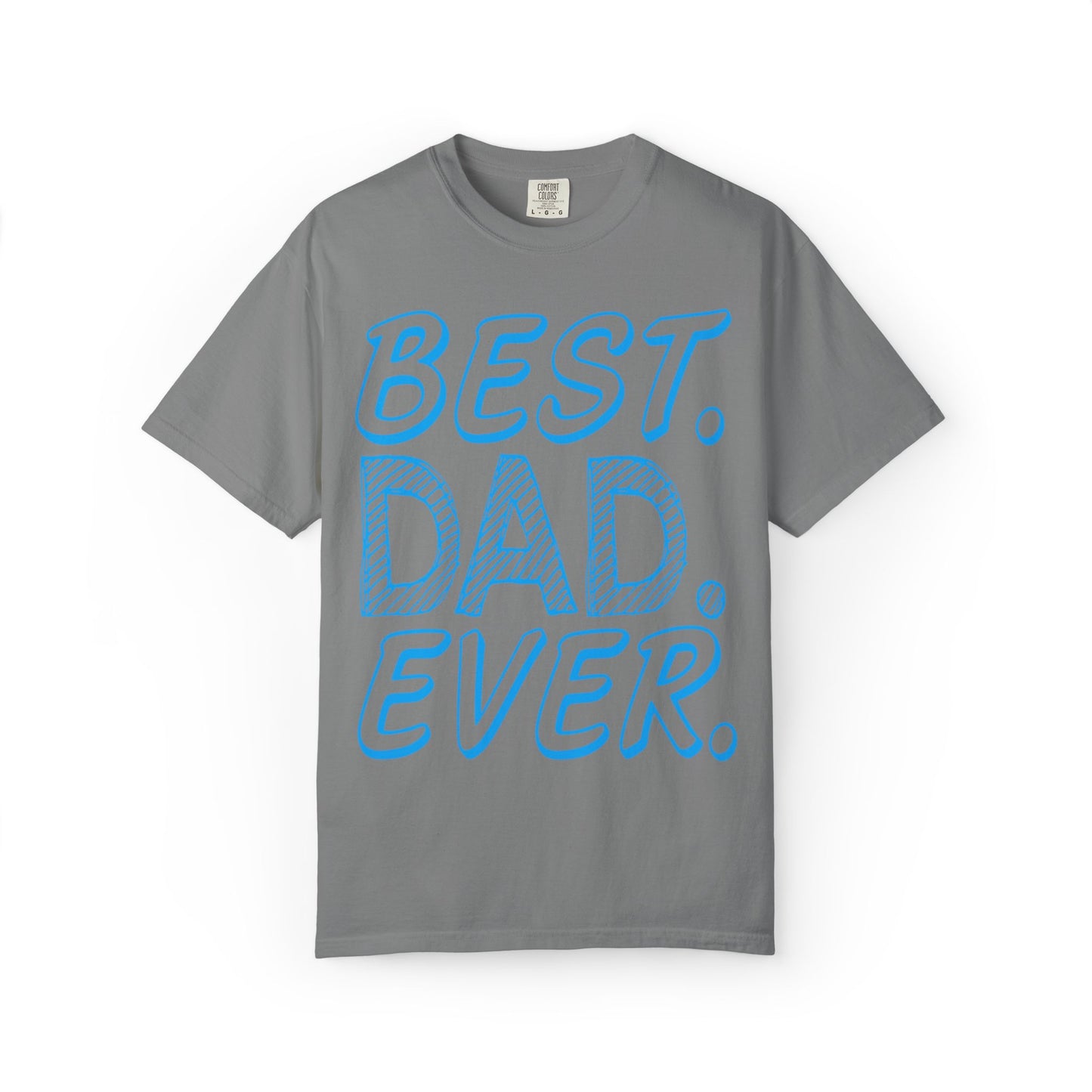 Best Dad Ever Outstanding Supreme Tee Extraordinary Incomparable Champion Unisex Heavy Cotton T-Shirt