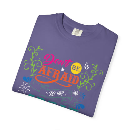 Motivational Don’t Be Afraid To Be Great Hard Work Rise Above Positivity Determination Progress Dedication Unisex Heavy Cotton T-Shirt