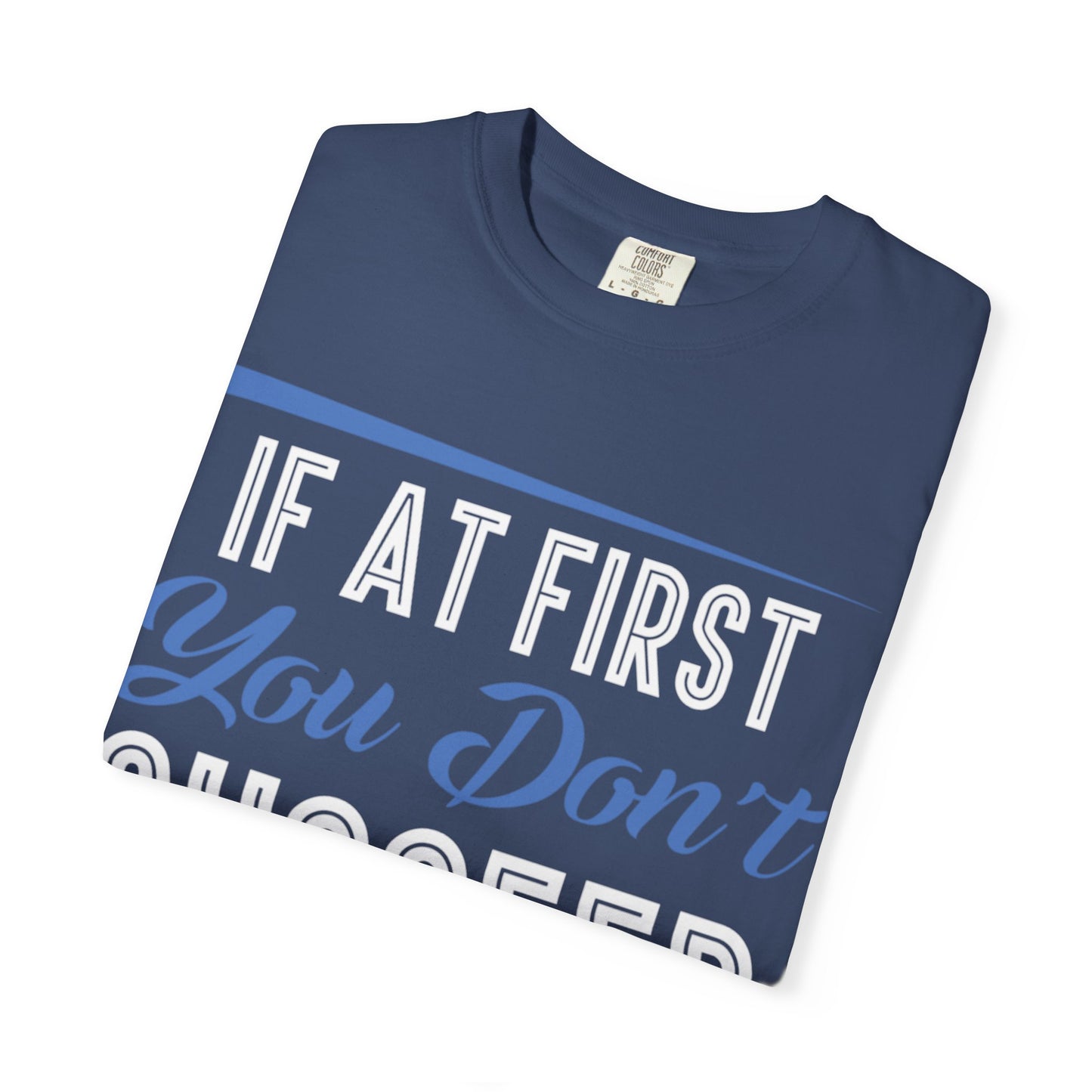 If At First You Don’t Succeed Call Dad Family Moments Fatherly Care Family Values Passion Graphic Print Style Tee Gift For Friends Family Fathers Day Birthday Celebrations Special Events Casual Wear