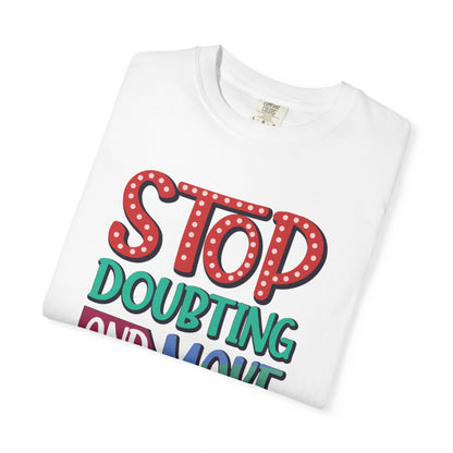 Stop Doubting And Make It Happen Mindfulness Adaptation Tee Positivity Letting Go Unisex Heavy Cotton T-Shirt