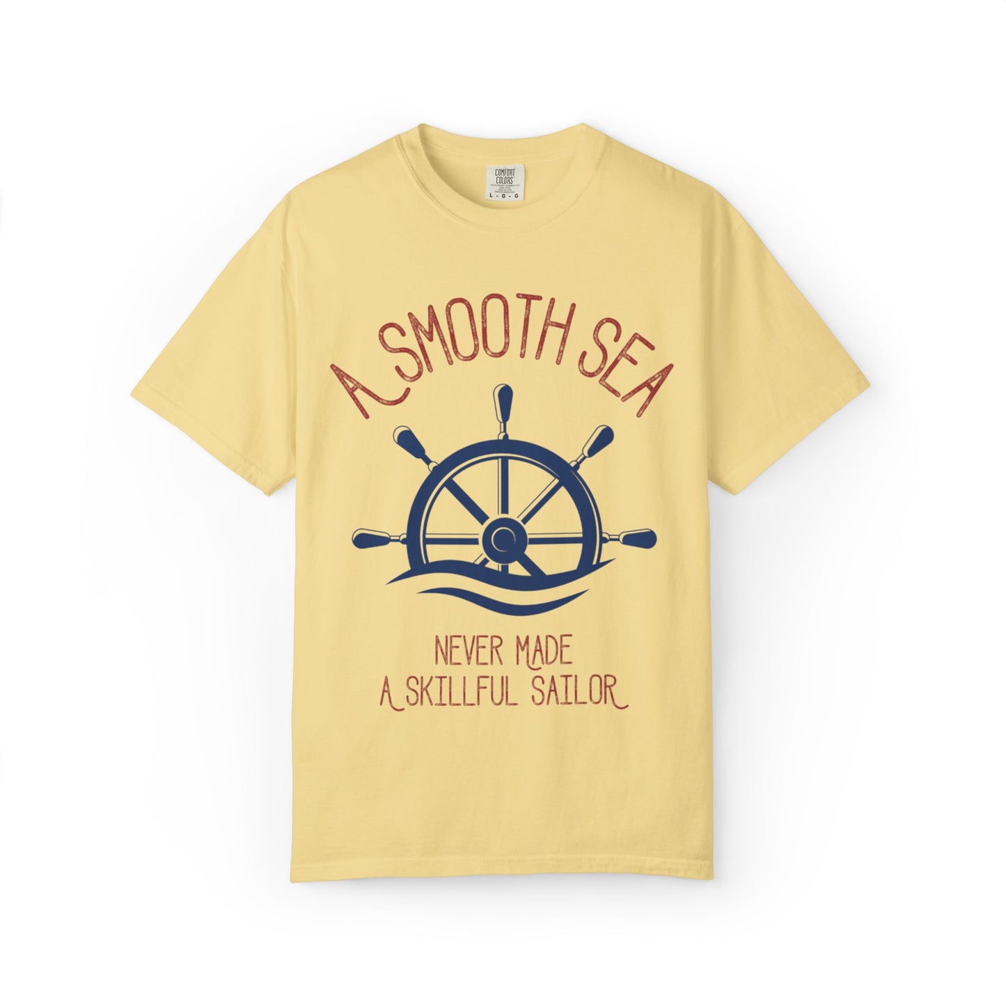 A Smooth Sea Marine Life Fishermen Seafaring Adventure Lovers Tee Shipman Unisex Heavy Cotton T-Shirt