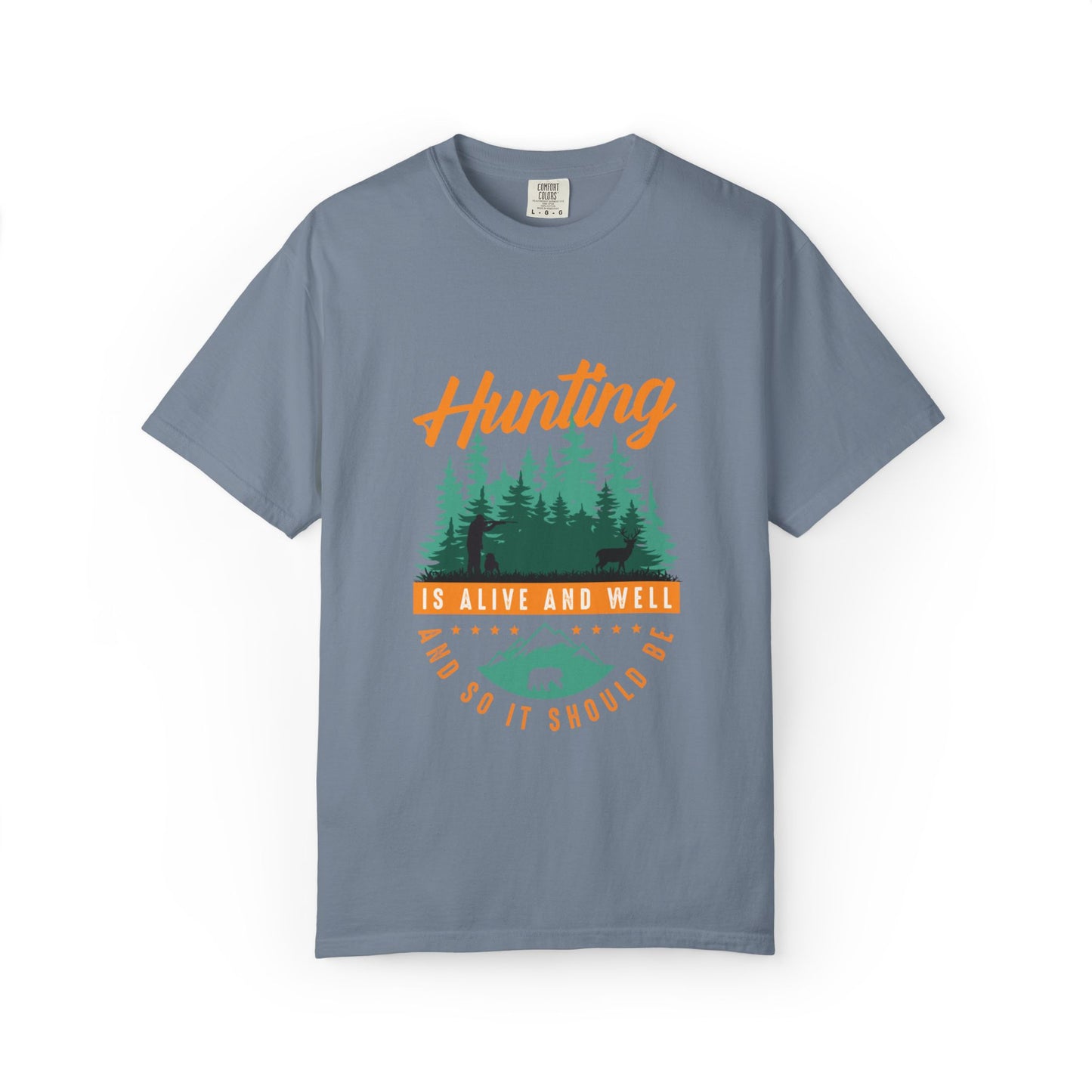 Funny Hunting Is Alive And Well Hunting Enthusiast Hunting Season Sarcastic Forest Wilderness Adventure Unisex Heavy Cotton T-Shirt