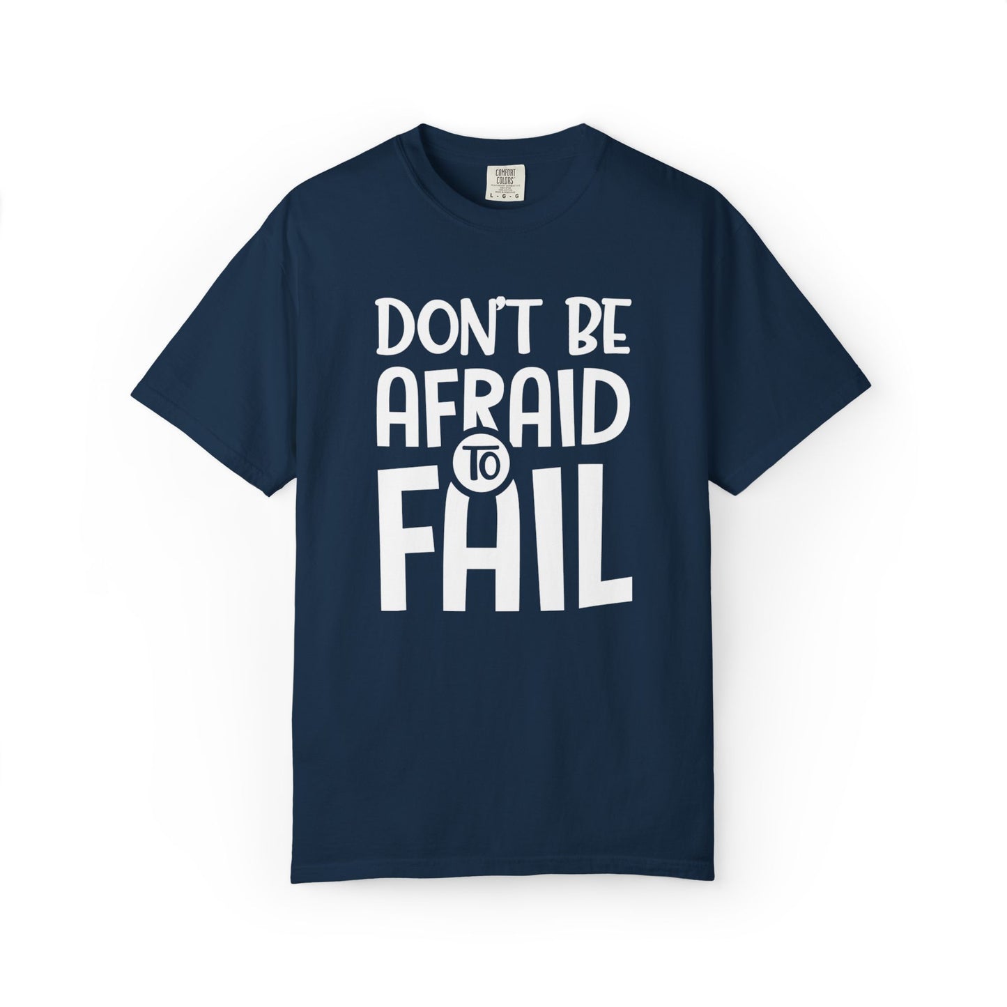Motivational Don’t Be Afraid To Fail Hard Work Rise Above Positivity Determination Progress Dedication Unisex Heavy Cotton T-Shirt