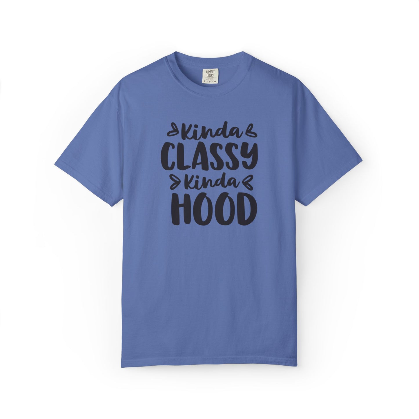 Kinda Classy Kinda Hood Street Style Tee High-Low Fashion Versatile Style Classy Attitude Unisex Heavy Cotton T-Shirt