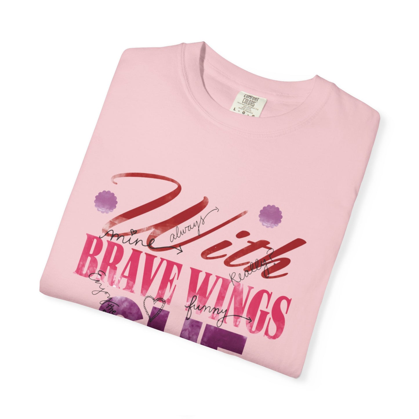 With Brave Wings She Flies Encouragement Self-belief Tee Moral Support Hopefulness Positivity High Achievements Unisex Heavy Cotton T-Shirt