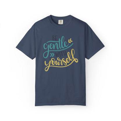 Be Gentle With Yourself Self-Love Motivation Tee Acceptance Personal Development Empowerment Unisex Heavy Cotton T-Shirt