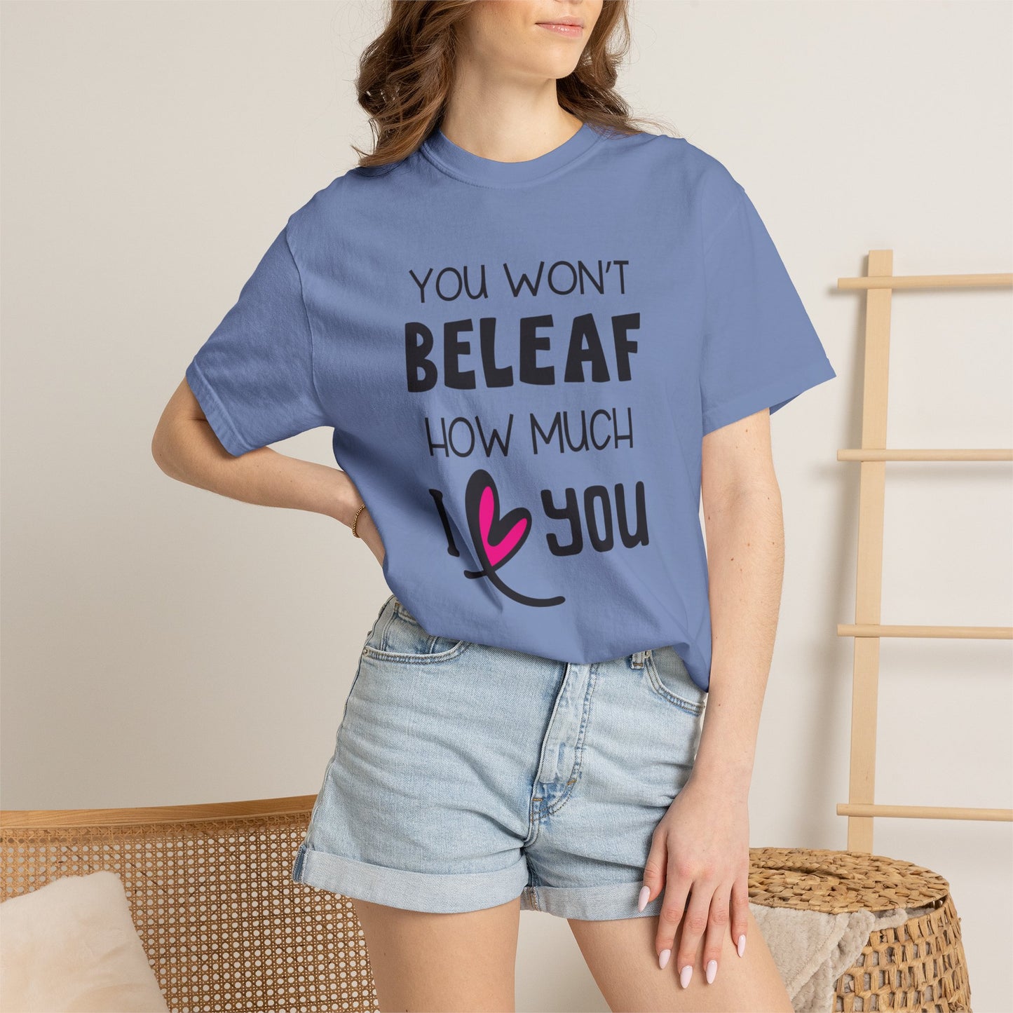 You Won’t Believe How Much I Love You Boundless Love Affection Lover’s Tee Infinite Bliss Butterfly Kisses Evergreen Romance Unisex Heavy Cotton T-Shirt