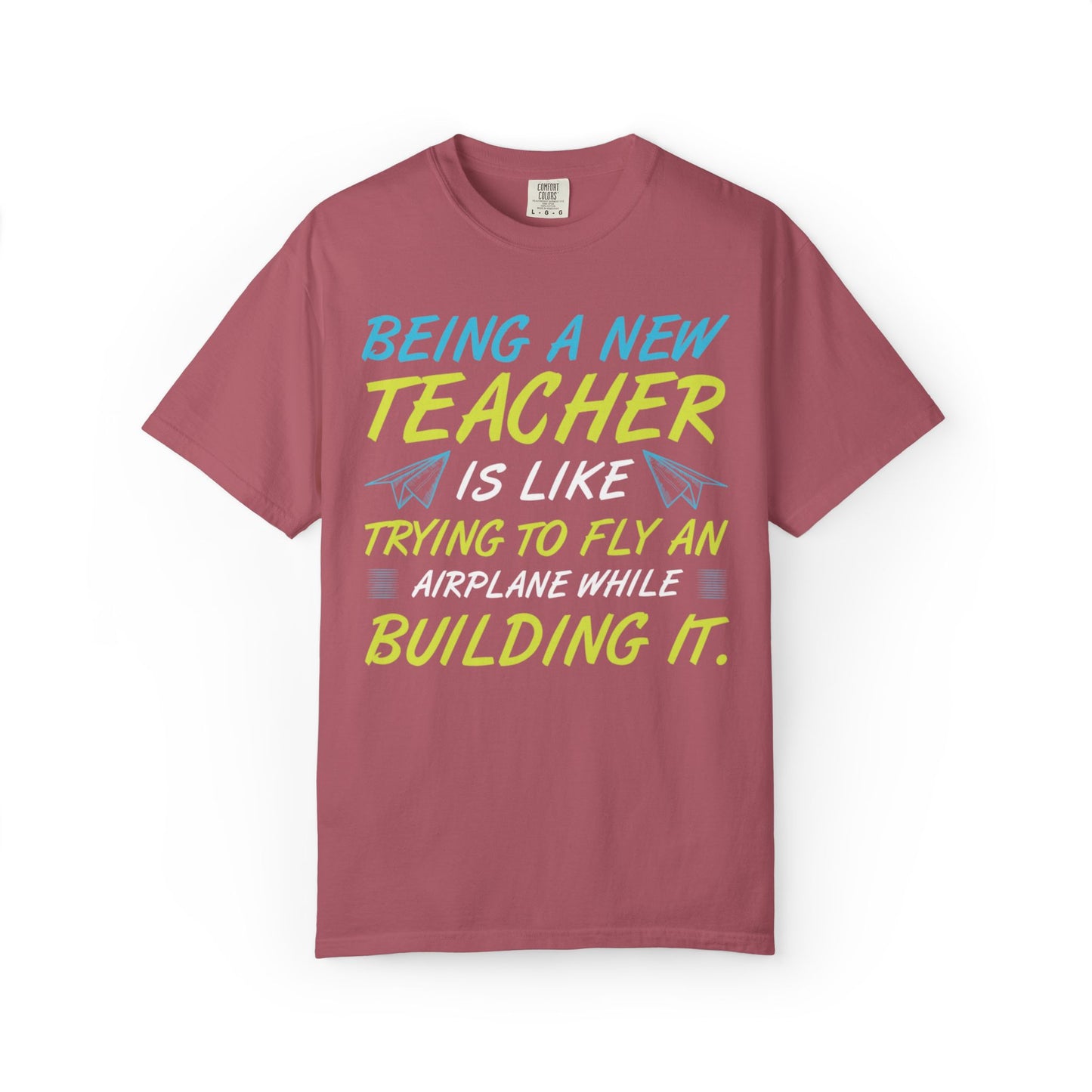 Exciting Being A New Teacher Is Like Trying To Fly An Airplane Professional Development Role Model Unisex Heavy Cotton T-Shirt