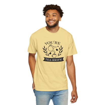 Funny You’re Tea-Rrific Emotional Bond Affection Lovers Tee Sarcastic Romantic Drink Relationship Forever Support Unisex Heavy Cotton T-Shirt
