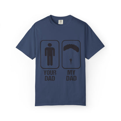 Proud Son Your Dad My Dad Thrill-Seeker Father Parenting Journey Ideal Skydiving Unisex Heavy Cotton T-Shirt