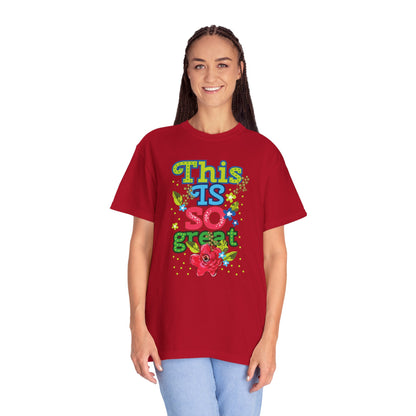 This Is So Great Encouragement Self-belief Tee Moral Support Hopefulness Positivity Inspired Proud Unisex Heavy Cotton T-Shirt
