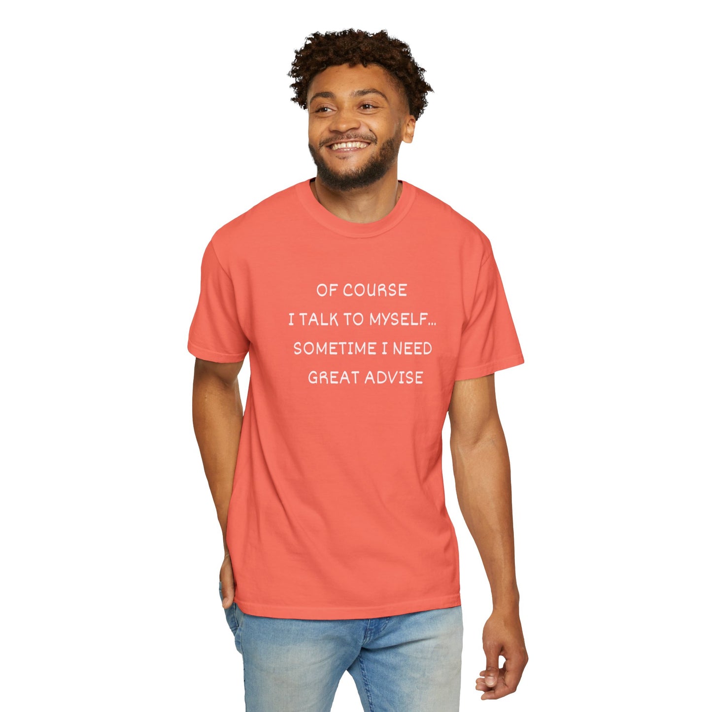I Talk to Myself Unisex Garment-Dyed T-shirt