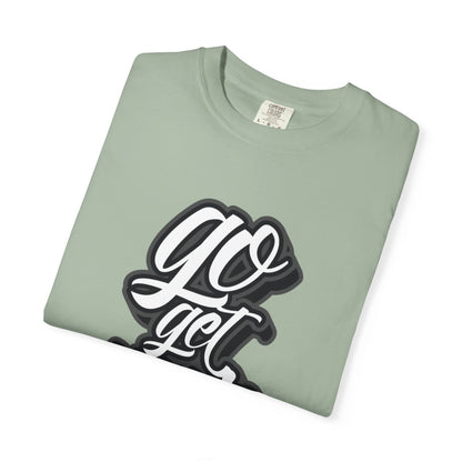 Go Get Your Dream Achieve Inspiration Tee Optimism Persistence Hard Work Unisex Heavy Cotton T-Shirt