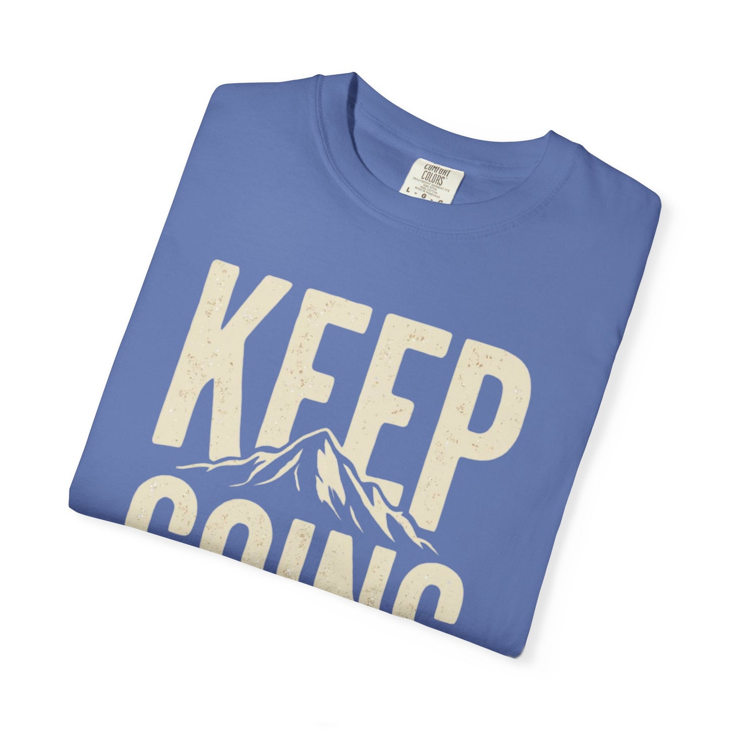 Keep Going - Unisex Garment-Dyed T-shirt
