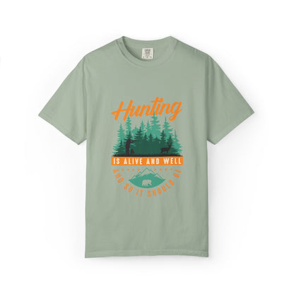 Funny Hunting Is Alive And Well Hunting Enthusiast Hunting Season Sarcastic Forest Wilderness Adventure Unisex Heavy Cotton T-Shirt