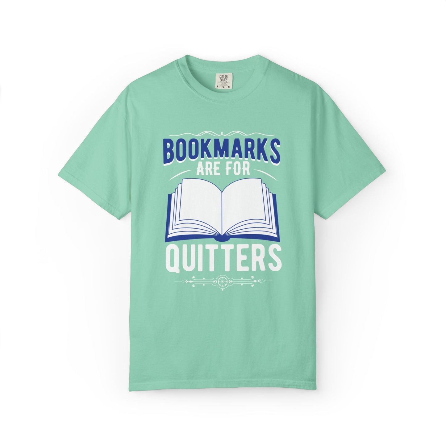 Bookmarks Are For Quitters Literary Glamour Trendy Tee Topics Story Reads Sparkling Stories Reminders Unisex Heavy Cotton T-Shirt