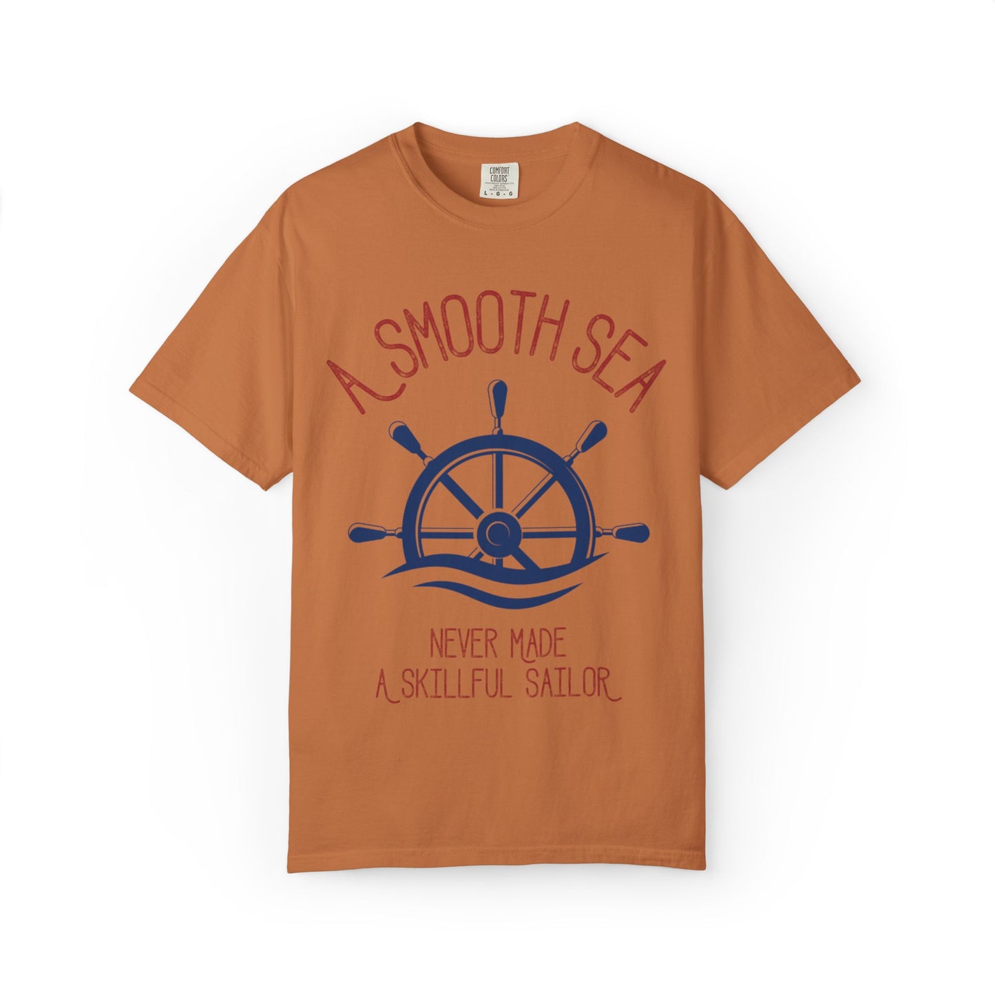A Smooth Sea Marine Life Fishermen Seafaring Adventure Lovers Tee Shipman Unisex Heavy Cotton T-Shirt