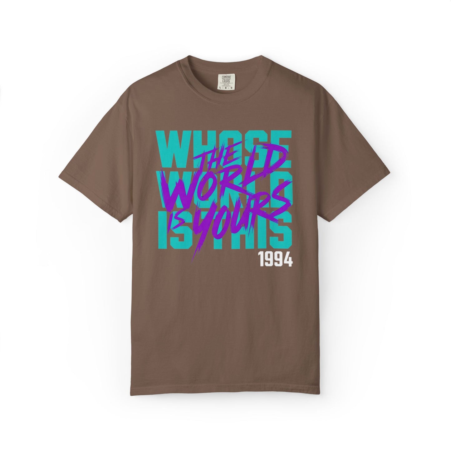 The World Is Yours Unisex Garment-Dyed T-shirt