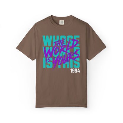 The World Is Yours Unisex Garment-Dyed T-shirt