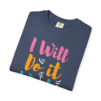I Will Do Wisely Brave Heartfelt Compliments Thoughtful Gestures Love-Inspired Tee Soul-Soothing Words Unisex Heavy Cotton T-Shirt