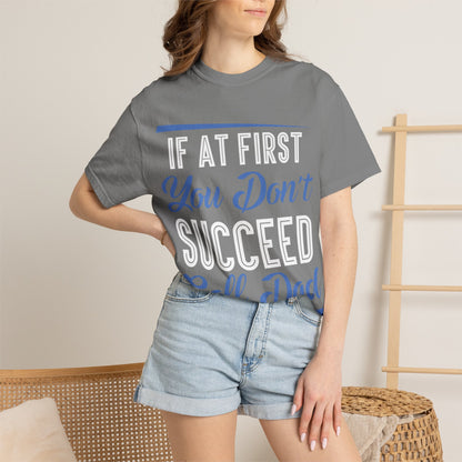 If At First You Don’t Succeed Call Dad Family Moments Fatherly Care Family Values Passion Graphic Print Style Tee Gift For Friends Family Fathers Day Birthday Celebrations Special Events Casual Wear