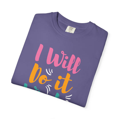 I Will Do Wisely Brave Heartfelt Compliments Thoughtful Gestures Love-Inspired Tee Soul-Soothing Words Unisex Heavy Cotton T-Shirt