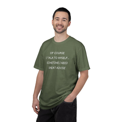I Talk to Myself Unisex Garment-Dyed T-shirt