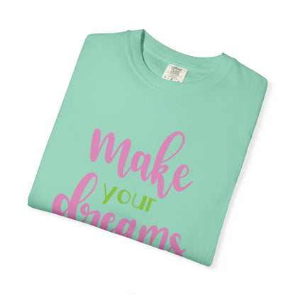 Make Your Dreams Happen Stay Positive Work Hard Success Tee Ambition Hustle Focus Unisex Heavy Cotton T-Shirt