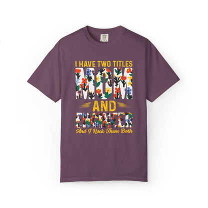 Funny I Have Two Tittles Mom And Engineer Mom And Engineer Engineer Engineer Mama Empowered Mother Engineer STEM Mom Unisex Heavy Cotton T-Shirt
