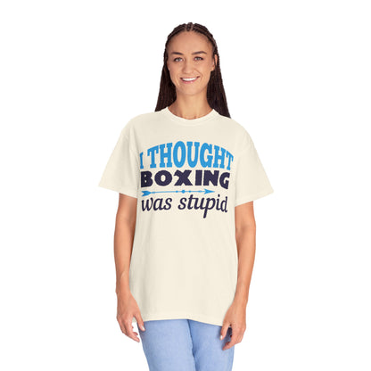 Funny I Thought Boxing Was Stupid Playful Sarcastic Boxing Ring Personal Preference Unisex Heavy Cotton T-Shirt