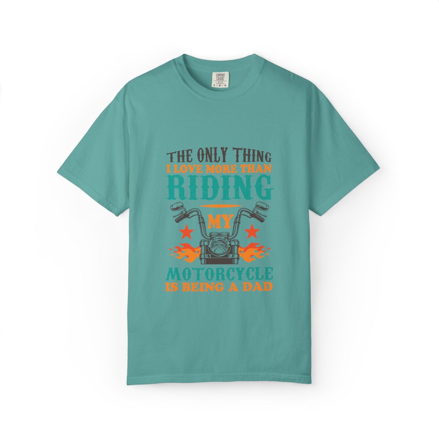 Loveable The Only Thing I Love More Than Riding My Motorcycle Fatherhood Journey Motorcycle Passion Family First Unisex Heavy Cotton T-Shirt