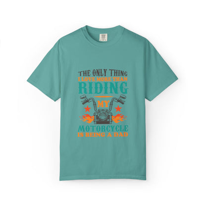 Loveable The Only Thing I Love More Than Riding My Motorcycle Fatherhood Journey Motorcycle Passion Family First Unisex Heavy Cotton T-Shirt