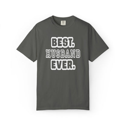Best Husband Ever Appreciative Tee Protective Adoring Kindhearted Unisex Heavy Cotton T-Shirt