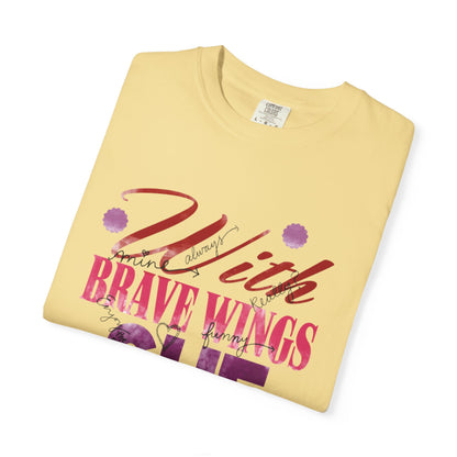 With Brave Wings She Flies Encouragement Self-belief Tee Moral Support Hopefulness Positivity High Achievements Unisex Heavy Cotton T-Shirt