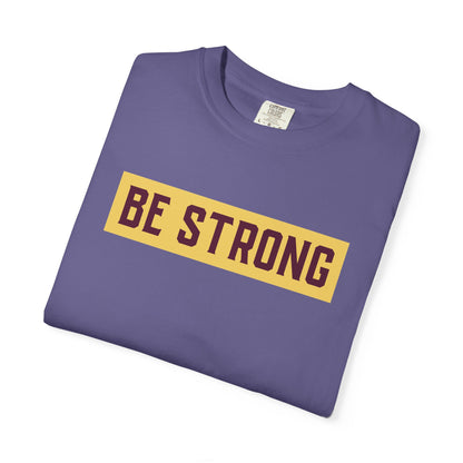 Be Strong Quotes Best Selling Unisex Heavy Cotton T-Shirt