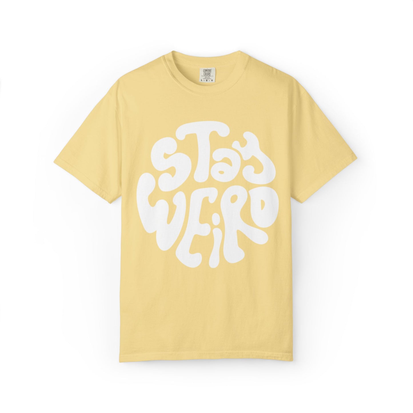 Stay Weiro Unisex Garment-Dyed T-shirt
