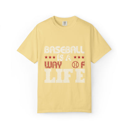 Funny Baseball Is A Way Of Life Sarcastic Deep Love Happiness Passion Baseball lovers Sports Preference Unisex Heavy Cotton T-Shirt