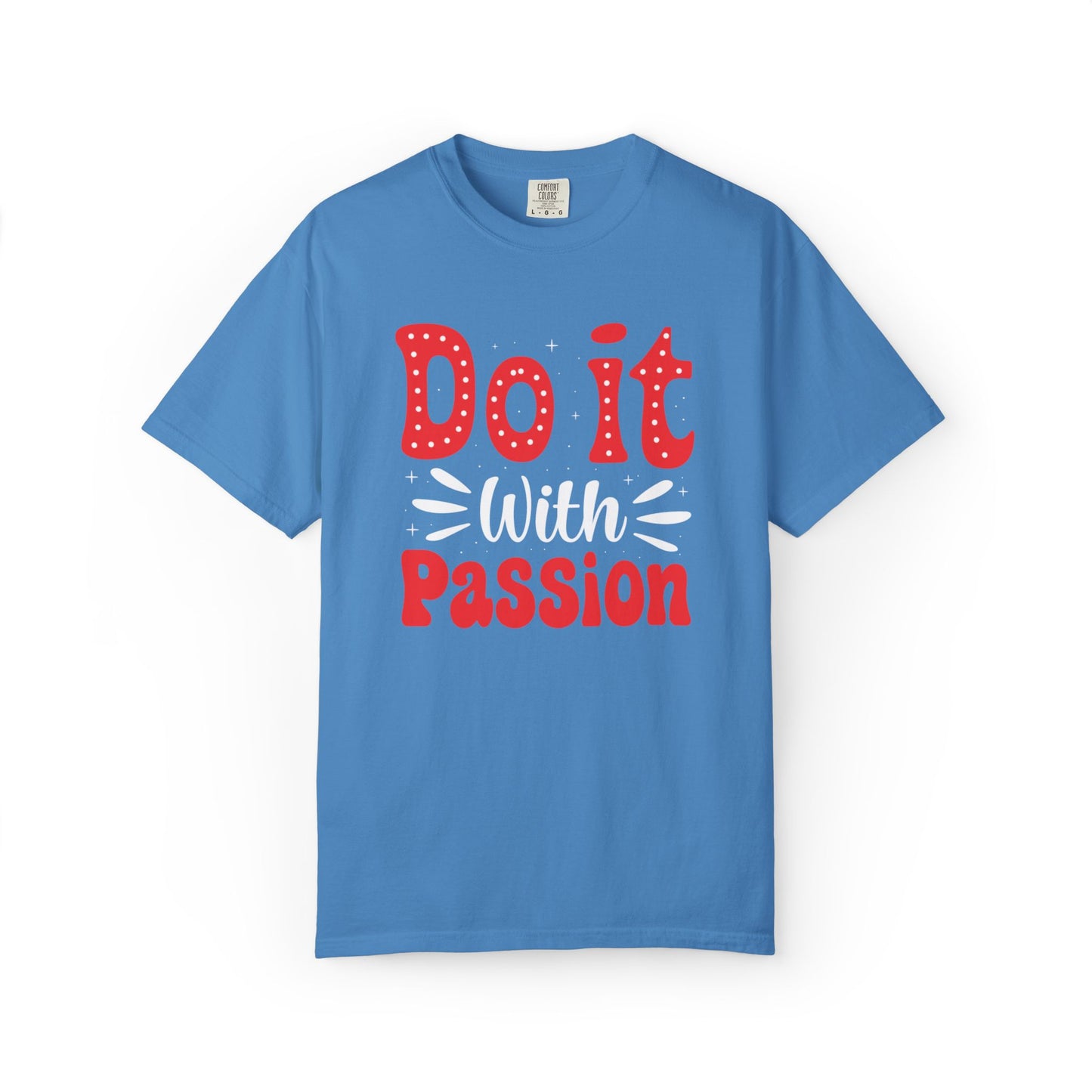 Do It With Passion Motivational Tee Rise Above Positivity Determination Progress Dedication Hard Work Unisex Heavy Cotton T-Shirt