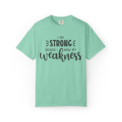 I Am Strong Because I Know My Weakness Worthy Selective Success Tee Battle For Life Championing Challenges Belief Unisex Heavy Cotton T-Shirt